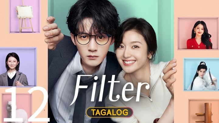 EP. 12 | 𝗙𝗜𝗟𝗧𝗘𝗥 | TAGALOG DUBBED