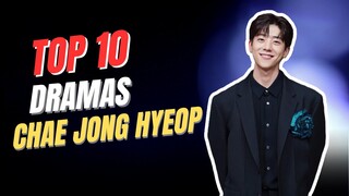 Top 10 Chae Jong Hyeop Dramas List