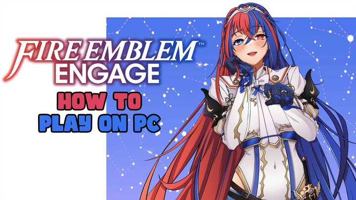 How to Play Fire Emblem Engage on PC