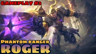 ROGER - PHANTOM RANGER SKIN | GAMEPLAY #3 - MLBB