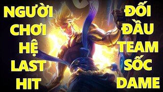 Người chơi hệ KS Nakroth lôi thần đối đầu team phép sốc dame cực mạnh