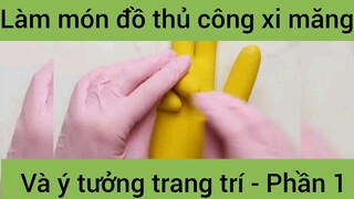 Làm món đồ thủ công xi măng ý tưởng trang trí #1