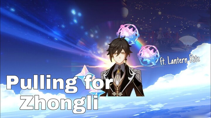 Pulling for Zhongli ft. Lantern Rite