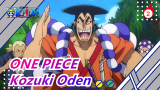[ONE PIECE] "Petarung Paling Hebat di Negara Wano - Kozuki Oden"_2