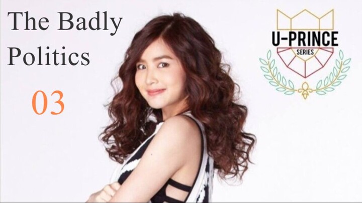 U-Prince: The Badly Politics Episode 3