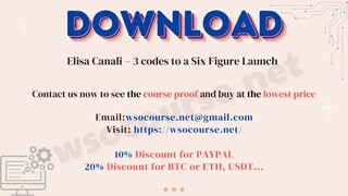 [WSOCOURSE.NET] Elisa Canali – 3 codes to a Six Figure Launch