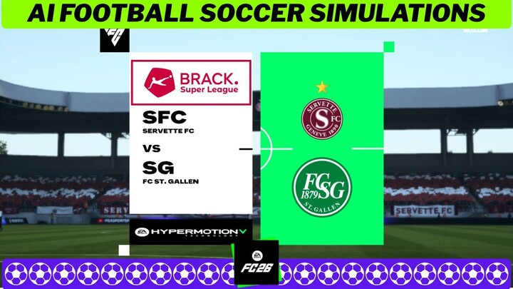 SERVETTE vs ST GALLEN ⚽ Swiss Super League 2026 27 Matchday 7 🟩 EA FC 26 Simulation