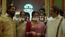 Puspa 2 bangla Dube