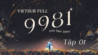 [ VIETSUB COLLAB ]《9981 (one last time) 》| Tập 01 Trùng Khánh - Bắc Kinh