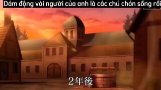 Dám động vào người của anh chú chán sống rồi#anime#edit#tt