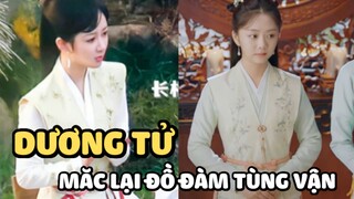 Dương Tử bị “ném đá” vì dám “mượn” váy áo Đàm Tùng Vận mà chưa xin phép