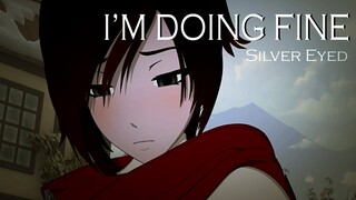 I'm Doing Fine // Ruby Rose [RWBY AMV]