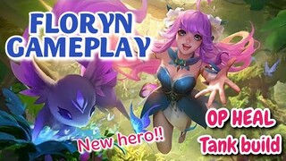 new hero FLORYN GAMEPLAY , FLORYN TANK BUILD and OP HEAL