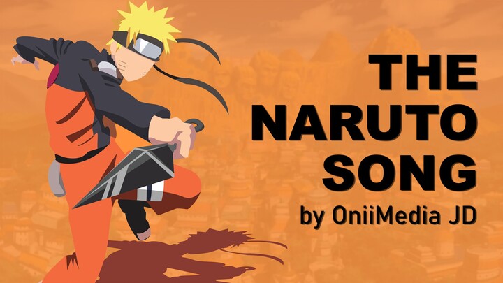 THE NARUTO SONG - Original Anime Rap by OniiMedia JD [AMV]