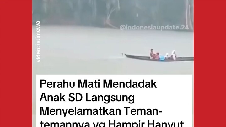 IA LANGSUNG PUTAR BALIK PERAHU UNTUK SELAMATKAN TEMANNYA YANG HAMPIR HANYUT DI SUNGAI
