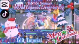 CapCut Edit Tutorial TikTok | Mobile Legends Christmas Edit | Tis The Season