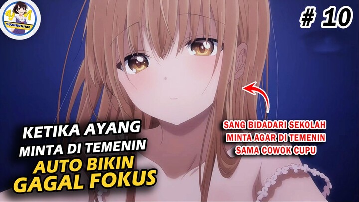 SI AYANG MULAI BERSIKAP AGRESIF | Alur Cerita Anime Otonari no Tenshi sama eps 10