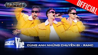 CÙNG ANH NHỮNG CHUYẾN ĐI - RamC đậm chất Việt ẵm trọn 4 chọn | Rap Việt 2024 [Live Stage]