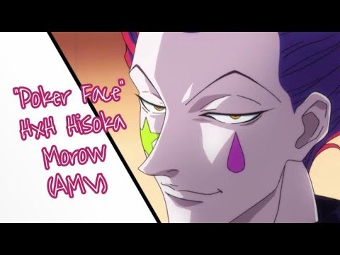 Hunter x Hunter : Hisoka Morow ~ Poker Face (AMV)
