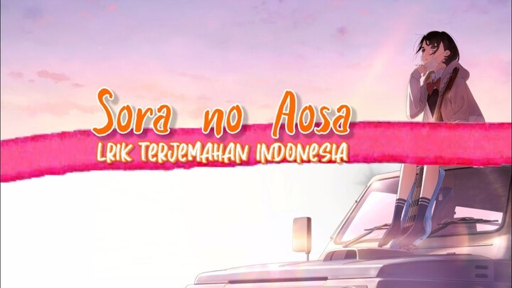 Aimyon Sora No Aosa - Her Blue Sky Ost - Lirik Terjemahan Indonesia