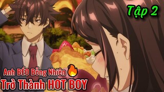 Review Anime Hay | Trở Về Từ Dị Giới Anh BÉO bỗng trở thành HOT BOY! Tập 2