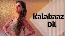 Kalabaaz Dil ( Full Version ) | Lahore Se Agay | Saba Qamar - Yasir Hussain | Aima Baig | ARY Films