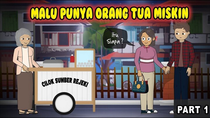 Malu Orang Tua Miskin 1 - Ngaku Ortu Sudah Meninggal, Karena Takut Rahasia Terbo