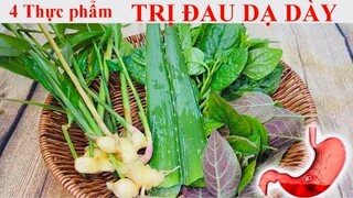 4 Thực phẩm LÀM LÀNH ĐAU DẠ DÀY - VIÊM LOÉT DẠ DÀY - TRÀO NGƯỢC DẠ DÀY -  MỠ MÁU CAO - GAN NHIỄM MỠ