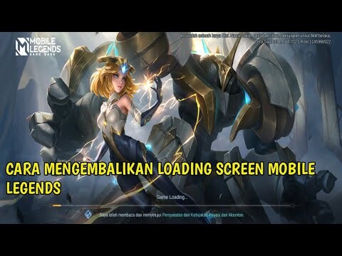 Cara Mengubah Loading Screen Mobile Legends Seperti Semula