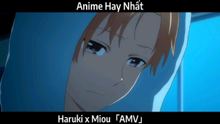 Haruki x Miou「AMV」Hay Nhất