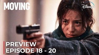 Moving | Preview Episode 18 -20 | Han Hyo Joo | Zo In Sung | Ryu Seung-ryong