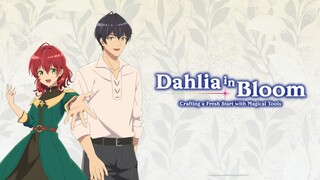 Dahlia in Bloom Episode 1 [Takarir Indonesia]