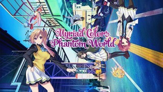 Myriad Colors Phantom World Opening「Creditless」