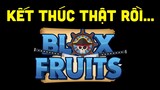 Đâu Là KẾT THÚC Của Blox Fruits?