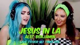 Alec Benjamin - Jesus In LA (Sup I'm Bianca x Tima Dee cover)