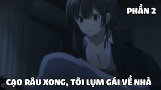 Tóm Tắt Anime Hay: Cạo Râu Xong, Tôi Nhặt Gái Về Nhà Phần 2 | nvttn | Review Anime