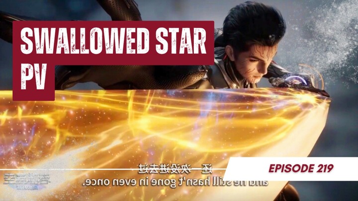 Swallowed Star - Eps 219 Sub Indonesia!