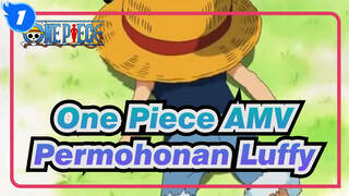 [One Piece AMV] Permohonan Luffy_1