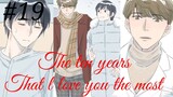 The ten years that l love you the most 😘😍 Chinese bl manhua Chapter 19 in hindi 😍💕😍💕😍
