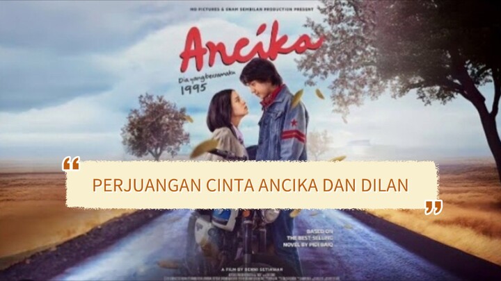 ANCIKA : Berdamai dari 1995 (2025) Perjuangan cinta dilan dan ANCIKA ❤️🔥