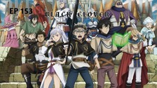 Black Clover Episode 153 Sub Indo *1080P