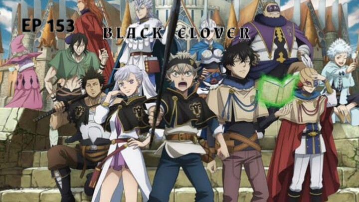 Black Clover Episode 153 Sub Indo *1080P