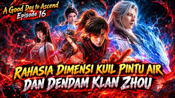 A GOOD DAY TO ASCEND EPISODE 16