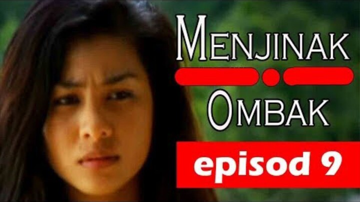 [FULL] Menjinak Ombak | Episod 9