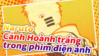 [Naruto] Cảnh Hoành tráng trong phim điện ảnh Naruto