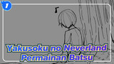 [Yakusoku no Neverland/Animasi/Gambaran Tangan] Permainan Batsu_1