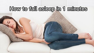 How to fall asleep in 1 minutes