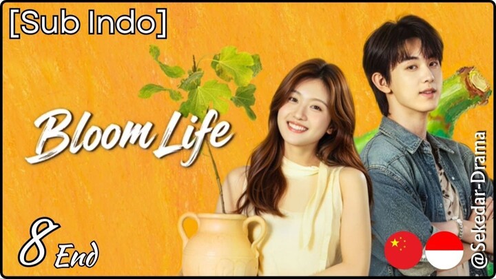 [Sub Indo] B͎l͎o͎o͎m͎ ͎L͎i͎f͎e͎ – Eps. 08 End (2026)