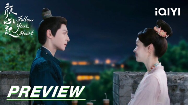 EP25 Preview | Follow your heart 颜心记 | iQIYI