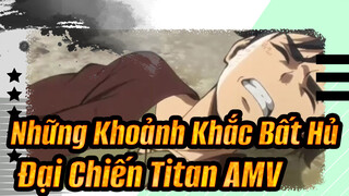 Những Khoảnh Khắc Bất Hủ / Đại Chiến Titan AMV